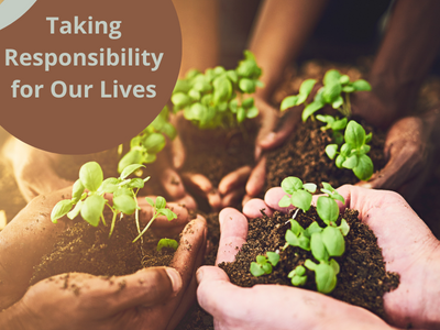 Taking responsibility for our lives | Poshak Life blog